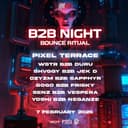 B2B NIGHT BOUNCE RITUAL 