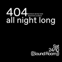 404 All Night Long