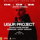 KASTEL w/ UGUR PROJECT + 2GROOVE + GADIN + CANMILESS + MEC + DILARA UYANIK