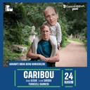 Garanti BBVA Genç Konserleri: Caribou