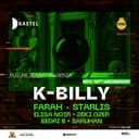 KASTEL | FUTURE SOUND PRESENTS: K-Billy